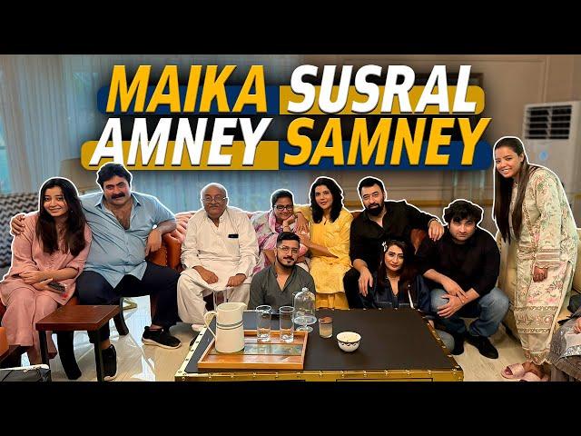 MAIKA Aur SUSRAL Aamney Samney! | Farid Nawaz Production | Vlog