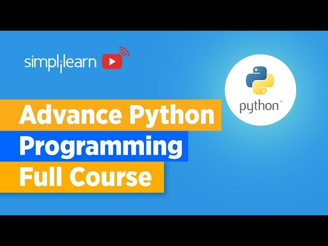 Python Advance Programming 2022 | Advanced Python | Advanced Python Tutorial | Simplilearn