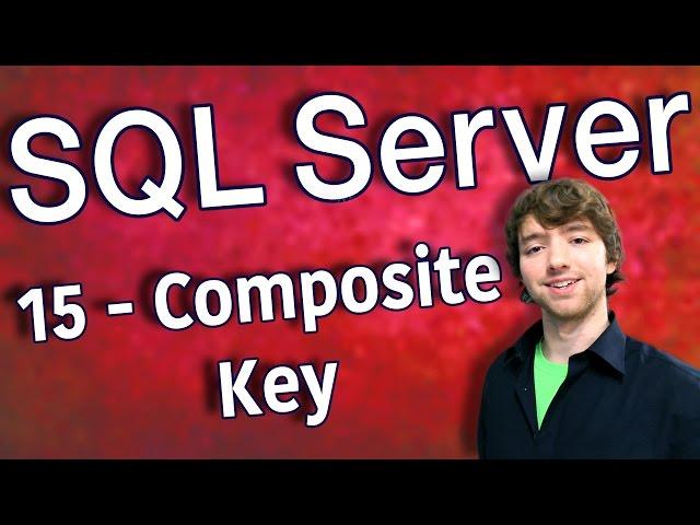 SQL Server 15 - Composite Key