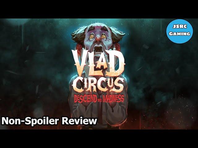 Vlad Circus Descent into Madness Non-Spoiler Review (PS5)