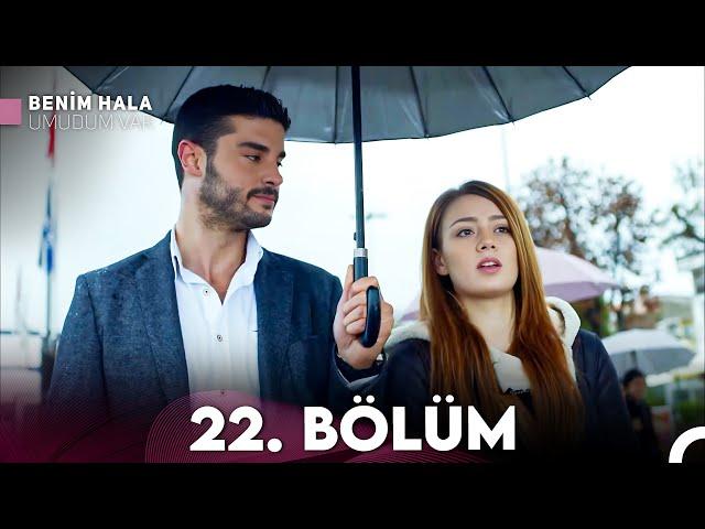 Benim Hala Umudum Var 22. Bölüm (FULL HD)