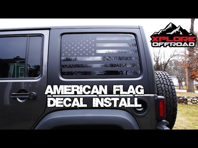 Xplore Offroad Precut American Flag Window Decal Install | 2018 Jeep Wrangler JK