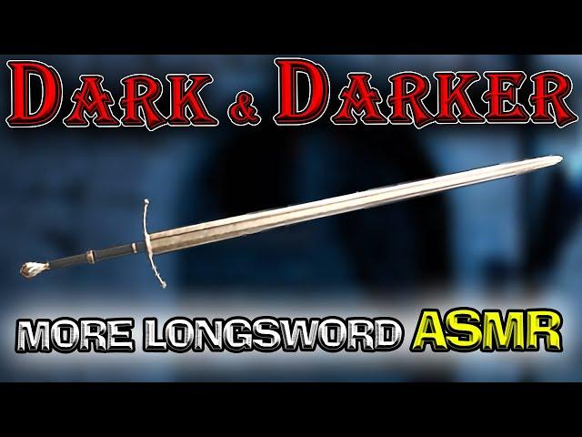 Longsword ASMR to Get You Through the Day | Dark and Darker