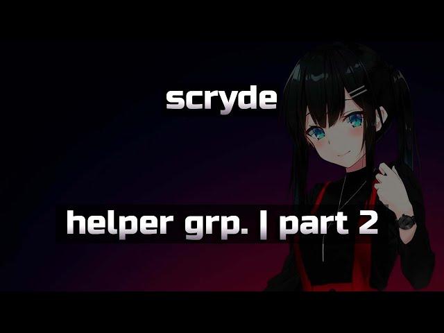 helper grp. | scryde | part 2 | 1327