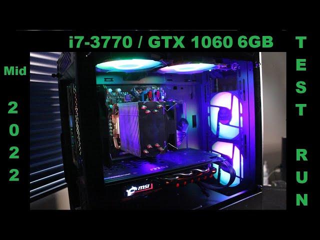 i7-3770 & GTX 1060 6GB Gaming Test in mid 2022 [budget series E23]