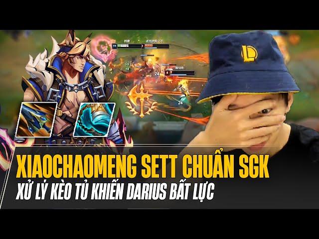 XIAOCHAOMENG XỬ LÝ KÈO SETT VS DARIUS CHUẨN NHƯ SÁCH GIÁO KHOA