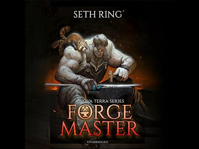 FULL AUDIOBOOK - Seth Ring - Tower #1 - Forge Master - Part 1