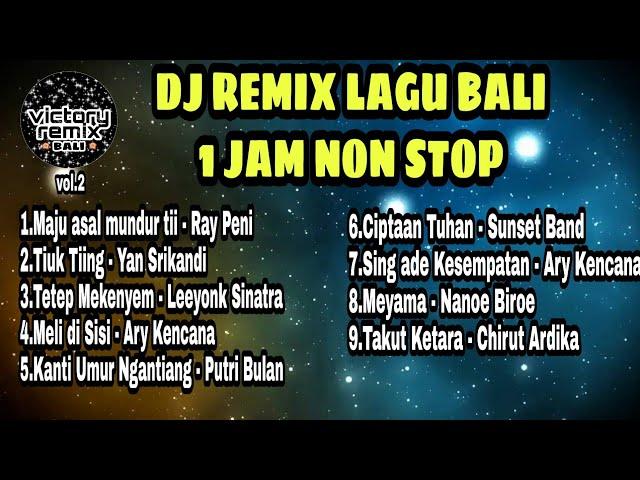 KUMPULAN DJ REMIX LAGU BALI TERBARU 2021 1 JAM NON STOP #2