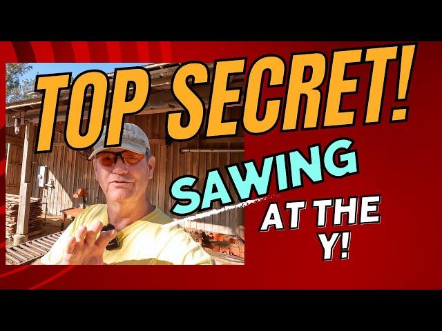 Why YOU NEED to Sawmill at the "Y"!  SECRET TECHNIQUE!