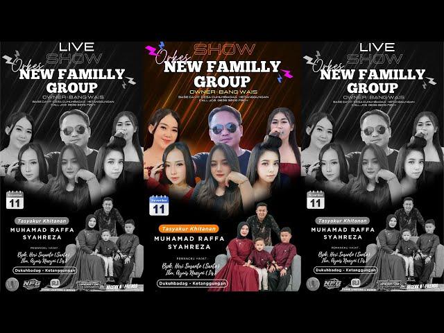 ORKES " NEW FAMILLY GROUP" OWNER : BANG WAIS 0838-3205-7264 | | LIVE DUKUHBADAG 11 NOVEMBER 2024