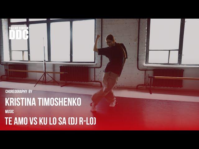 Te Amo vs Ku Lo Sa (DJ R-LO Mashup Official) | Kristina Timoshenko | Talent Center DDC