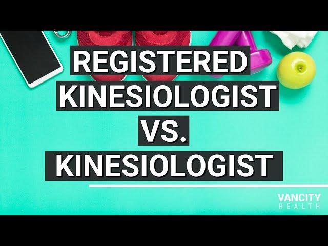 Kinesiologist vs. Registered Kinesiologist | What's the difference?