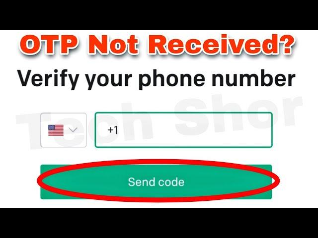 ChatGPT OTP Not Received Problem Solve
