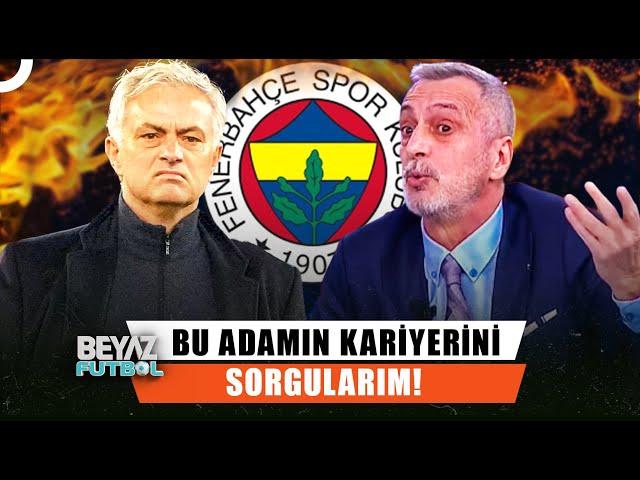 Abdülkerim Durmaz'dan Mourinho'ya Çok Sert Sözler! | Beyaz Futbol