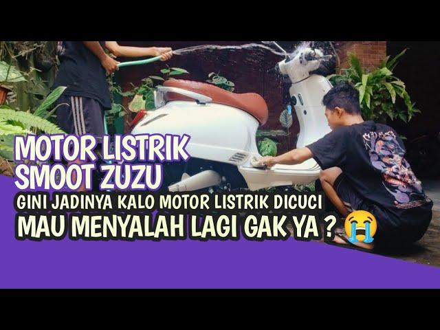 CUCI MOTOR LISTRIK SMOOT ZUZU DIRUMAH ? - FIRASAT BURUK TIDAK MAU NYALA