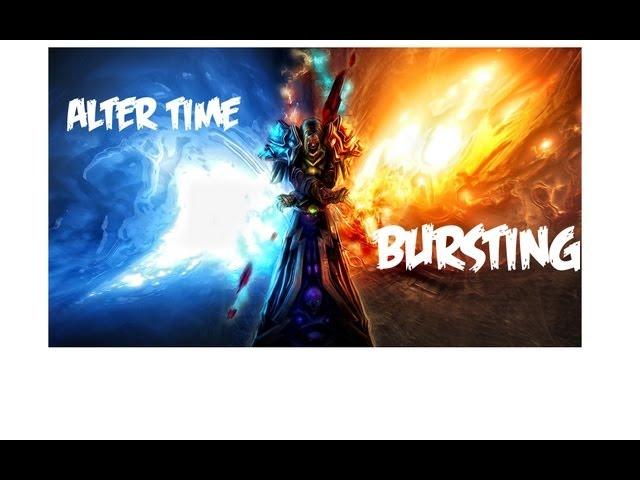 Bursting with Alter Time 90 Fire mage