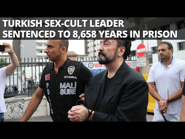 Turkish Sex Cult Leader Sentenced To 8,658 Years In Prison