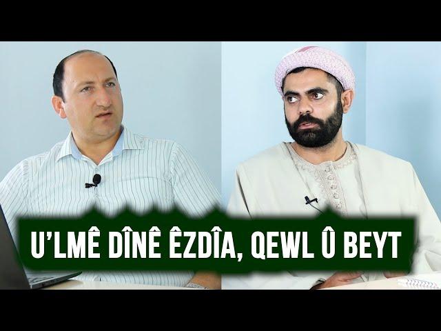 U’lmê dînê êzdîa, Qewl û Beyt. xeleka 2-a