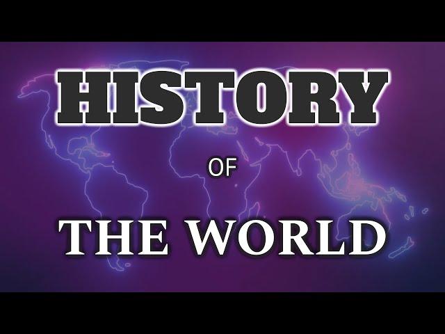 History of the Entire World (Ancient, Medieval, Modern) | World History Documentary