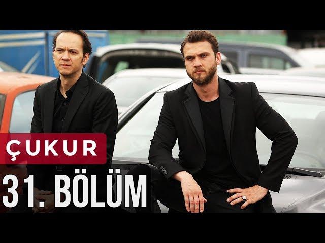 Çukur 31. Bölüm