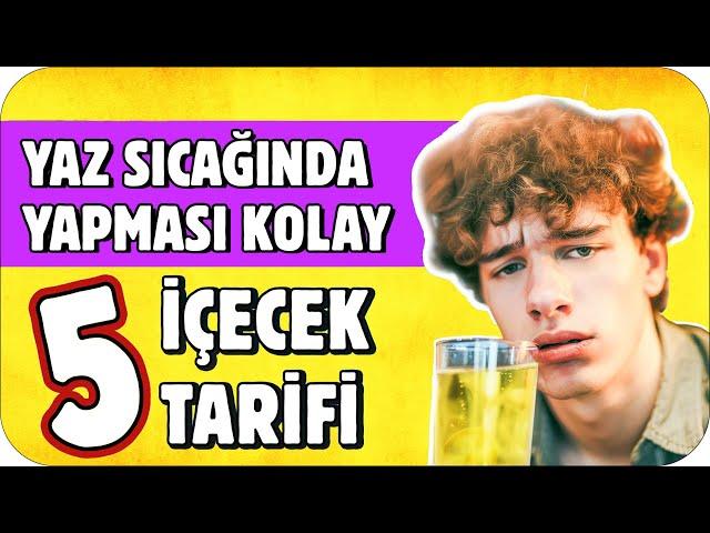 Yaz Sıcaklarında İçini Serinletecek İçecek Tarifleri  5 DAKİKADA 5 TARİF