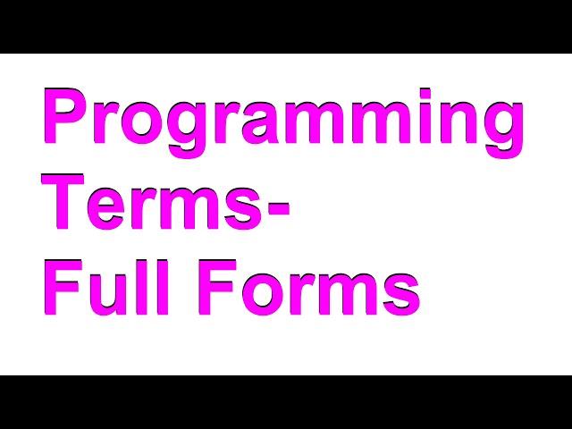 Full Forms of Technical Terms Used in Programming