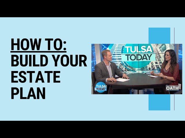 How To Build Your Estate Plan (Do This Now!)