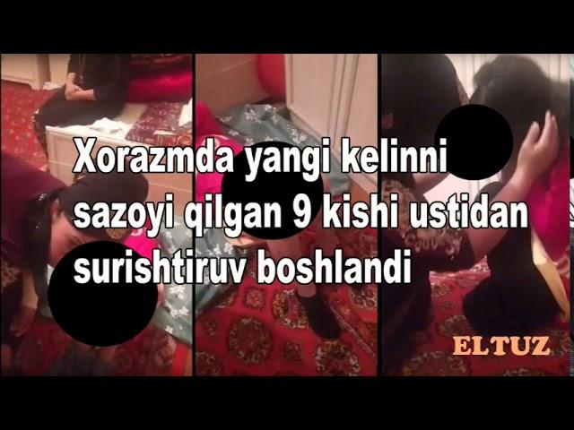 Xorazmda yangi kelinni sazoyi qilgan 9 kishi ustidan surishtiruv boshlandi