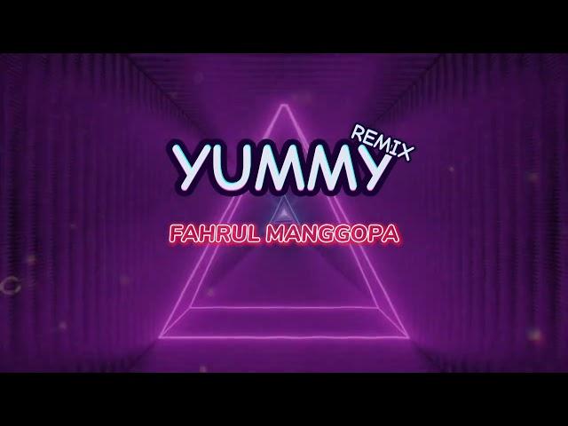 -YUMMY EDIT - (FAHRUL MANGGOPA)2024 NEWW!!!