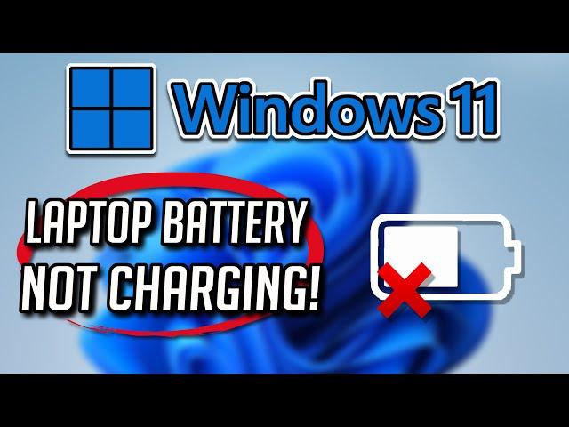 FIX Laptop Battery Plugged in But Not Charging Windows 11 - 