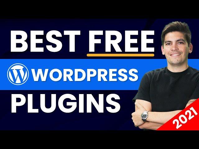 The Best Free WordPress Plugins For 2021 And Beyond (Seriously)