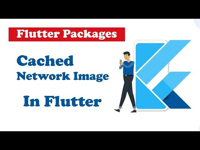 Flutter Cached Network Image with Lazy Loading and Placeholders | Complete Guide