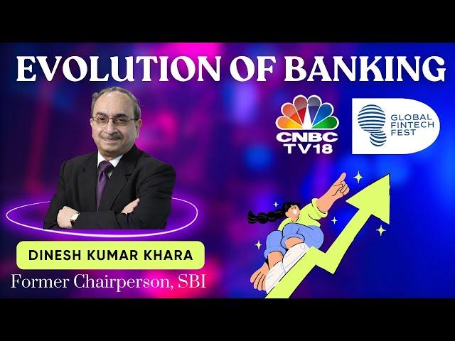 LIVE | Global Fintech Fest | The Evolution Of Banking – Past, Present & Future | Dinesh Khara | N18L