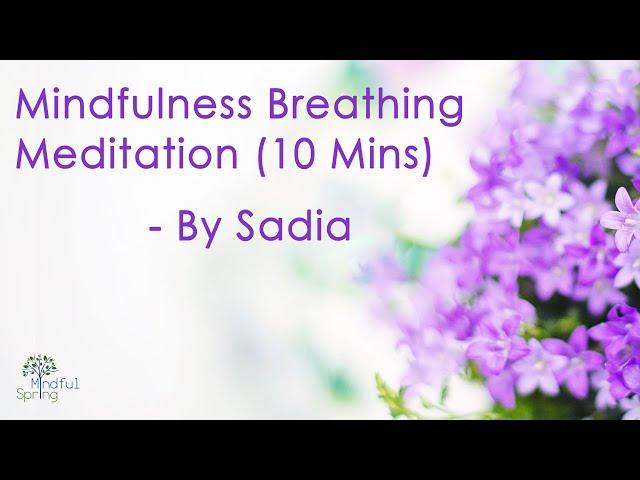 Guided Breathing Meditation (10 min) - by Sadia, mindfulness trainer & psychologist at Inner Space