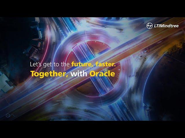 Let’s get to the future, faster. Together with Oracle!