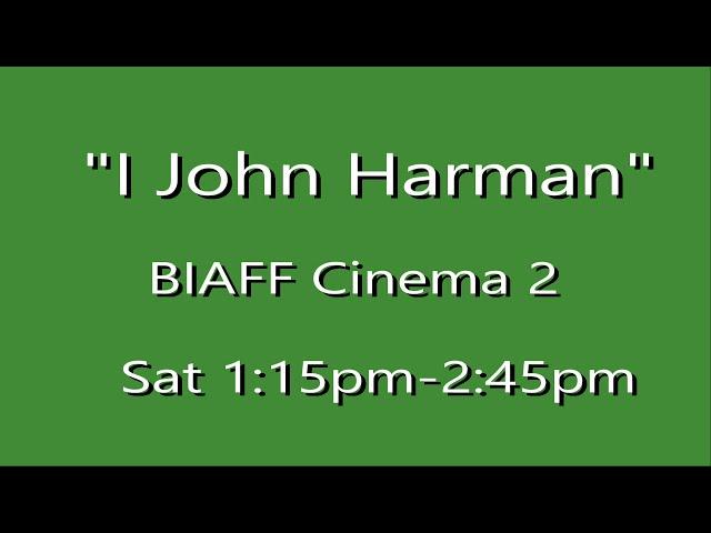 John Harman BIAFF TRAILER