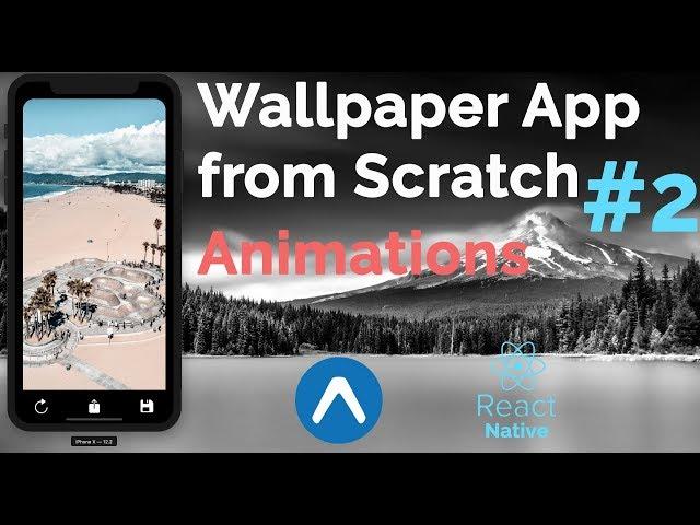 #2 Wallpaper App from Scratch | Animations | React Native | Expo