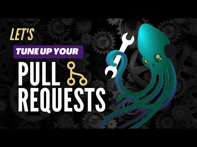 GitKraken Workshop: Tuning Up PR Workflows