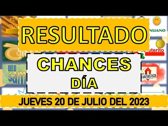 RESULTADOS SORTEOS CHANCES DÍA Y TARDE DEL JUEVES 20 DE JULIO DEL 2023