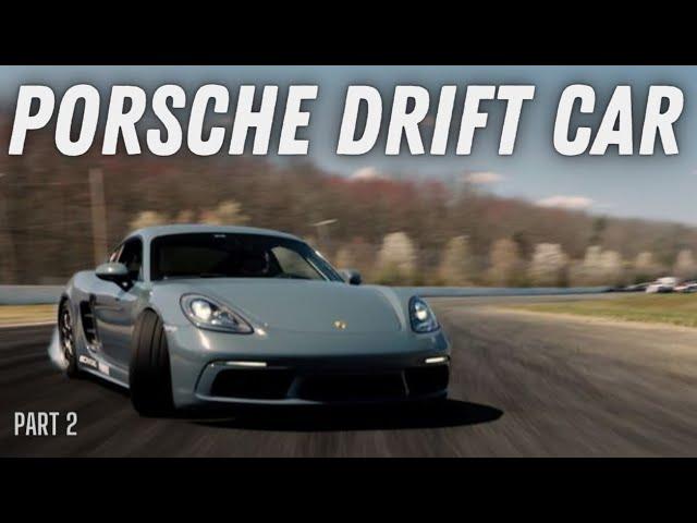 Building The Dream - Finally Drifting The Porsche 718 Cayman. IT WORKS!