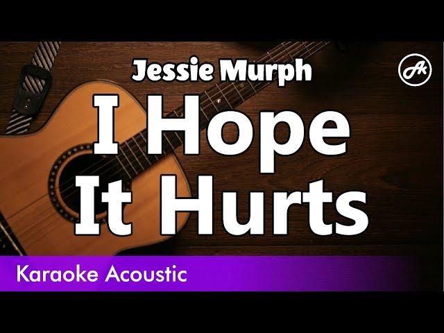 Jessie Murph - I Hope It Hurts (acoustic karaoke)