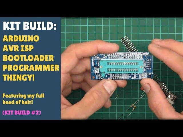 Kit Build #2 - Cheap Ebay ISP Arduino Programmer!