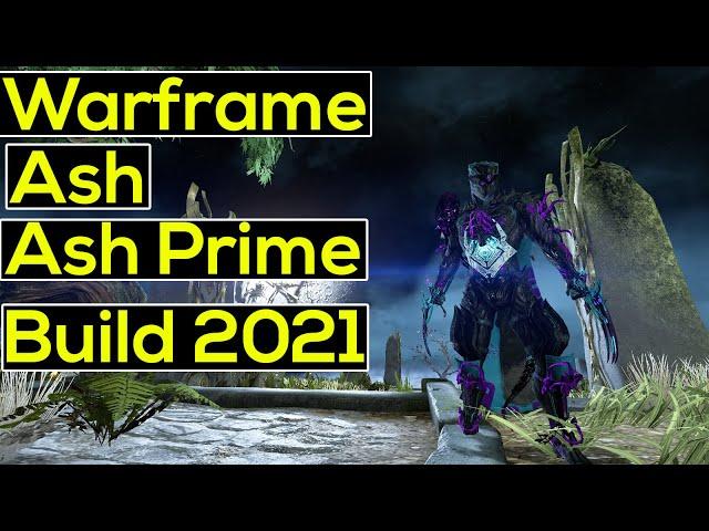Warframe | Ash/Ash Prime Builds 2021