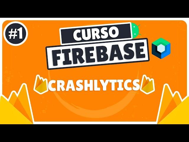 Configurando FIREBASE y CRASHLYTICS - Curso FIREBASE en KOTLIN con JETPACK COMPOSE