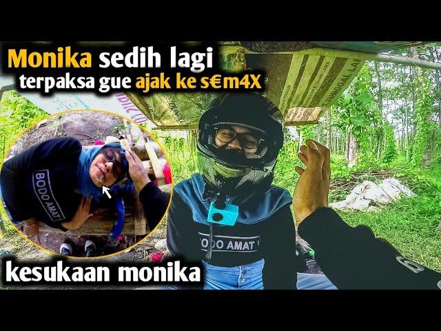 KESUKAAN MONIKA YANG SELALU MAKSA