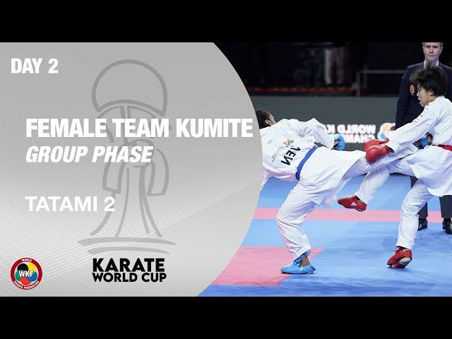 KARATE WORLD CUP: Day 2 - Female Team Kumite - Group Phase - Tatami 2 | WORLD KARATE FEDERATION