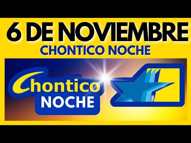 RESULTADO CHONTICO NOCHE del DOMINGO 6 de NOVIEMBRE de 2022   (ULTIMO SORTEO)