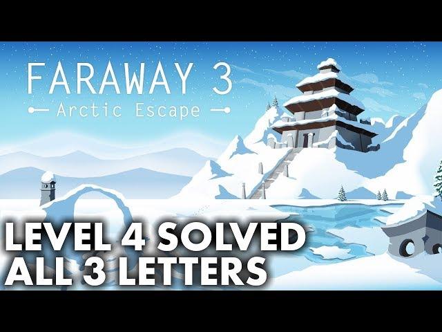 Faraway 3 Arctic Escape - Level 4 Solution With All 3 Letters