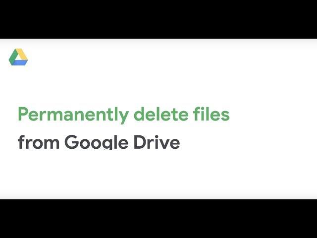 How To: Permanently delete files from Google Drive