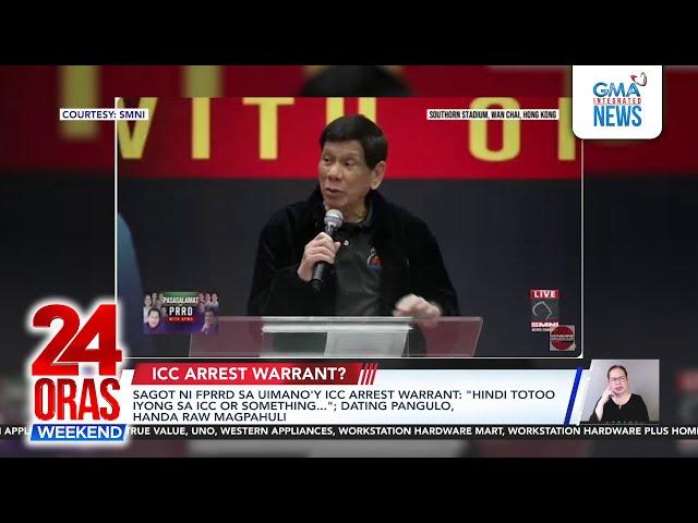 Sagot ni FPRRD sa umano'y ICC arrest warrant: "Hindi totoo iyong sa ICC or... | 24 Oras Weekend